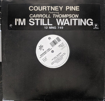 Courtney Pine Featuring Carroll Thompson : I'm Still Waiting (12", sti)