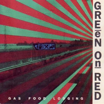 Green On Red : Gas Food Lodging (LP, Bro)