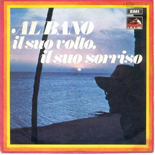 Al Bano Carrisi : Il Suo Volto, Il Suo Sorriso (7")