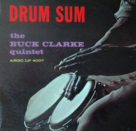 Buck Clarke Quintet : Drum Sum (LP, Album)