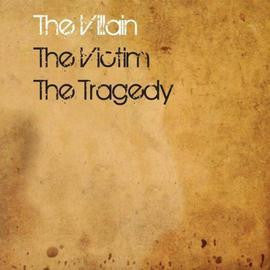 Zenith Of Abolition : The Villain The Victim The Tragedy (CD, Album)