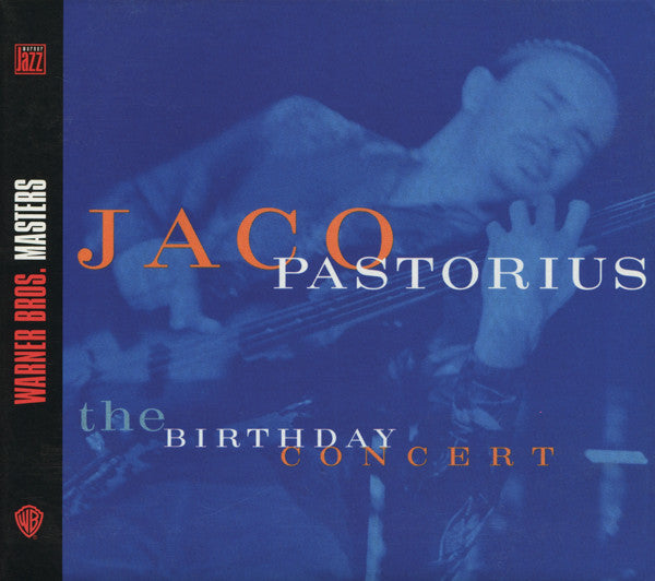 Jaco Pastorius : The Birthday Concert (CD, Album, RE, RM, Dig)