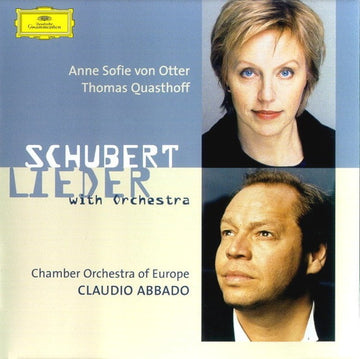 Franz Schubert - Anne Sofie Von Otter, Thomas Quasthoff, The Chamber Orchestra Of Europe, Claudio Abbado : Lieder With Orchestra (CD, Album)