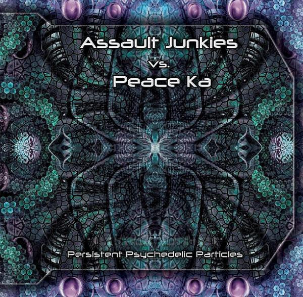 Assault Junkies vs. Peace-Ka : Persistent Psychedelic Particles (CD, Album)