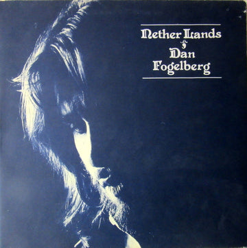 Dan Fogelberg : Nether Lands (LP, Album, Gat)