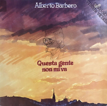 Alberto Barbero : Questa Gente Non Mi Va (LP, Album)