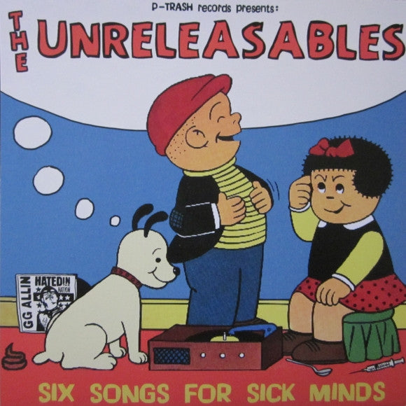 The Unreleasables : Six Songs For Sick Minds (7", EP, Ltd)