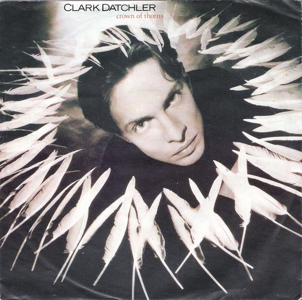 Clark Datchler : Crown Of Thorns (7", Single)