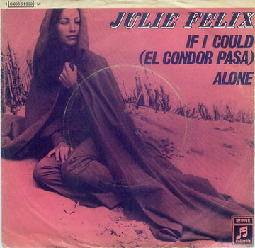 Julie Felix : If I Could (El Condor Pasa)  / Alone (7", Single, Mono)