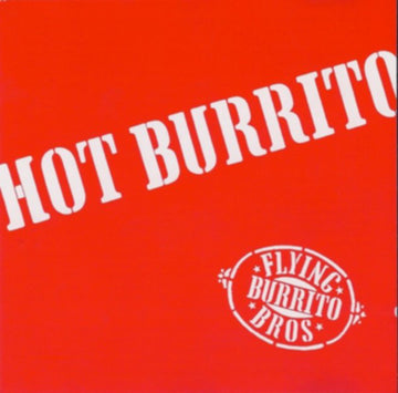 The Flying Burrito Bros : Hot Burrito (CD, Comp, RE)