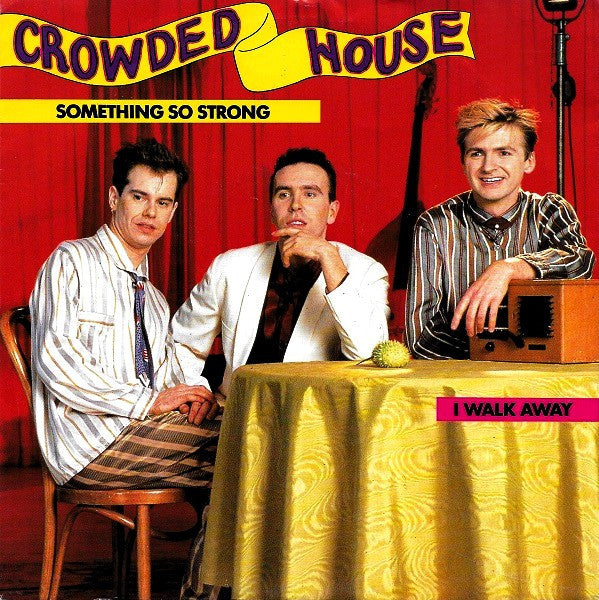 Crowded House : Something So Strong (7", Single)