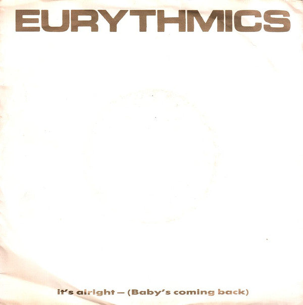 Eurythmics : It's Alright (Baby's Coming Back) (7", Single)