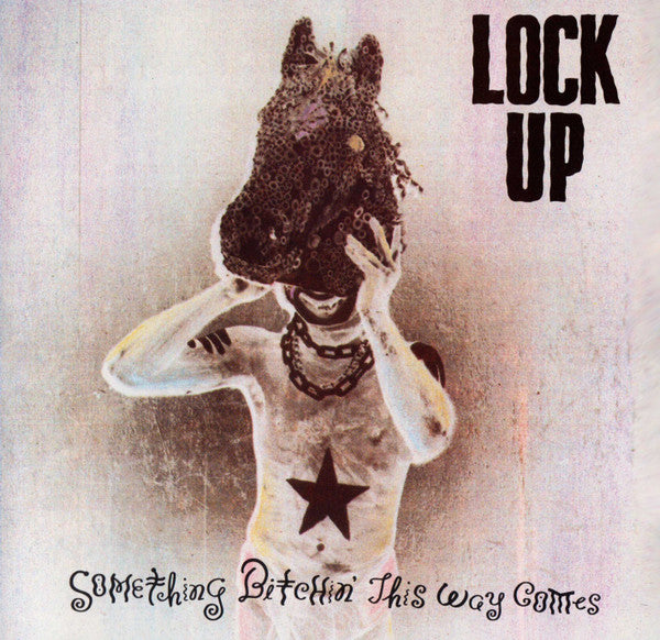 Lock Up (3) : Something Bitchin' This Way Comes (CD, Album)