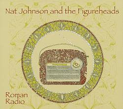 Nat Johnson And The Figureheads : Roman Radio (LP, Album)
