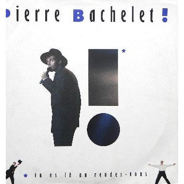 Pierre Bachelet : Tu Es Là Au Rendez-Vous (LP, Album)