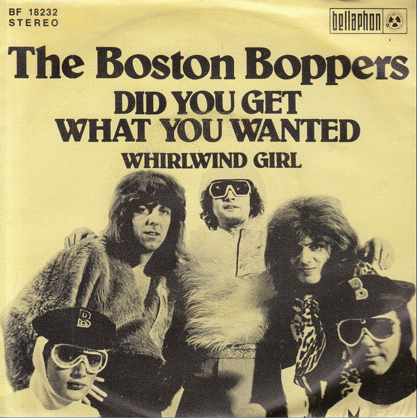 The Boston Boppers : Did You Get What You Wanted (7", Single)