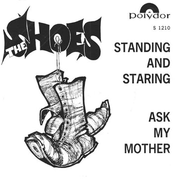 The Shoes : Standing And Staring / Ask My Mother (7", Single, Mono)