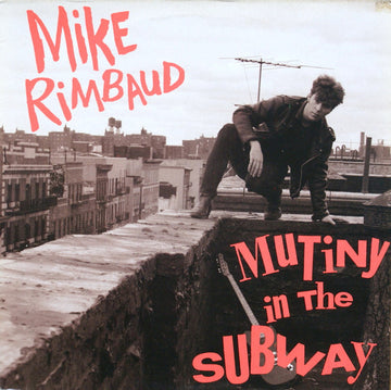 Mike Rimbaud : Mutiny In The Subway (LP, Album)