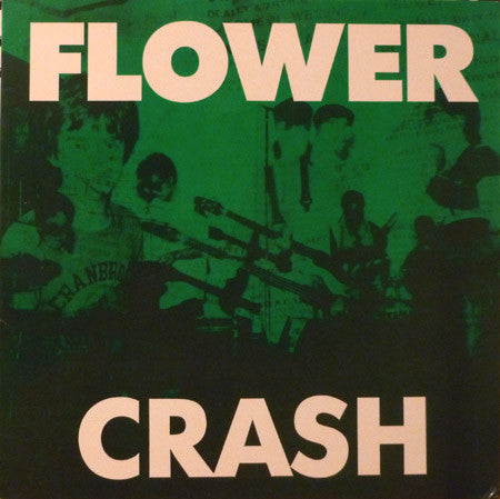Flower : Crash (12", EP)