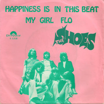 The Shoes : Happiness Is In This Beat / My Girl Flo (7", Single)