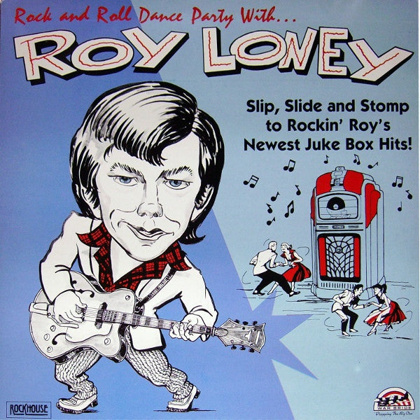 Roy Loney : Rock And Roll Dance Party With... Roy Loney (LP, Album)