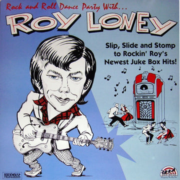 Roy Loney : Rock And Roll Dance Party With... Roy Loney (LP, Album)