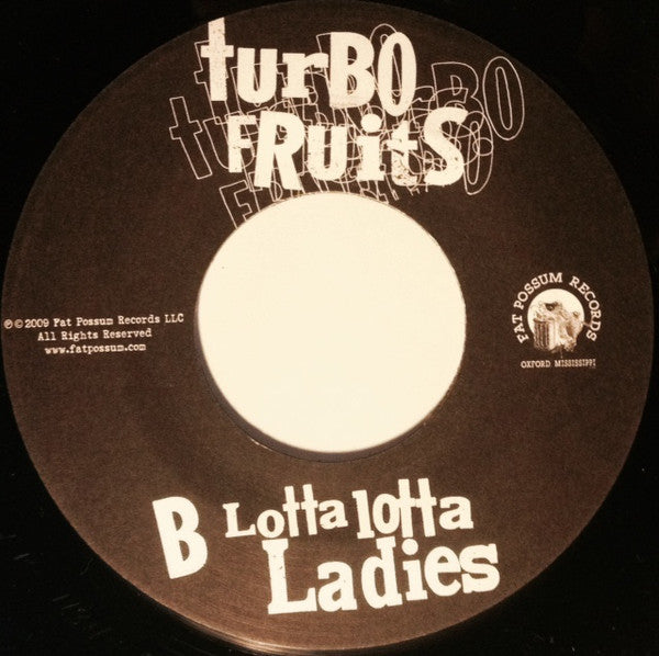 Turbo Fruits : Mamas Mad Cos I Fried My Brains / Lotta Lotta Ladies (7")