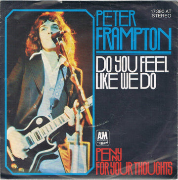 Peter Frampton : Do You Feel Like We Do (7", Single)