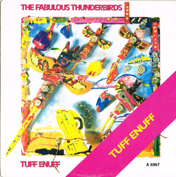 The Fabulous Thunderbirds : Tuff Enuff (7", Single)