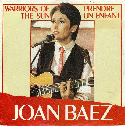 Joan Baez : Warriors Of The Sun / Prendre Un Enfant (7", Single)