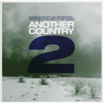 Various : Another Country 2 - Songs Of Dignity And Redemption From The Other Side Of The Tracks (CD, Comp)