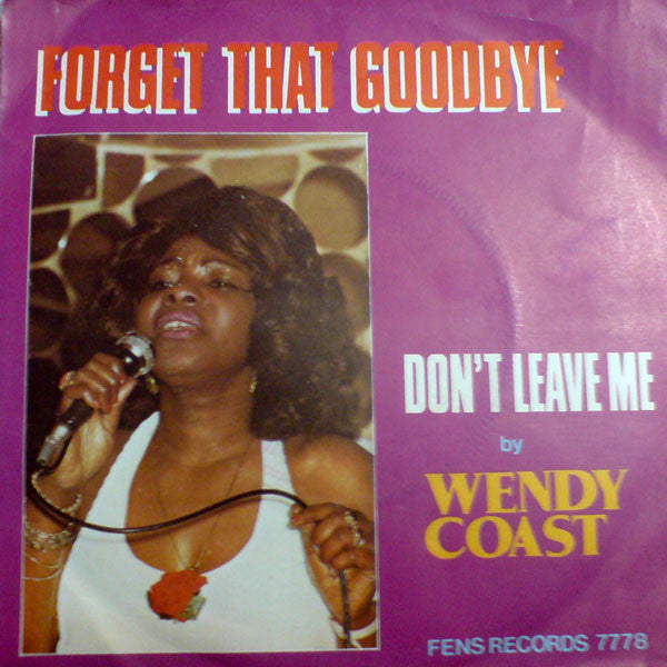 Wendy Coast : Forget That Goodbye (7")