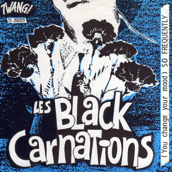 Les Black Carnations : (You Change Your Mood) So Frequently (7", Single)