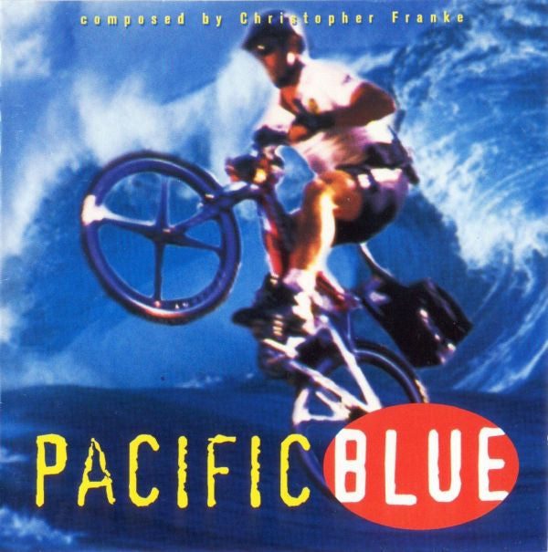 Christopher Franke : Pacific Blue (Original Television Soundtrack) (CD, Album)