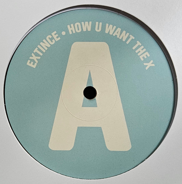 Extince : How U Want The X / Diss-Proof (12", Single, Ltd, Num, Cle)