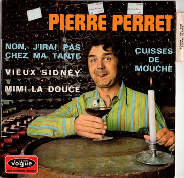 Pierre Perret (2) : Non, J'irai Pas Chez Ma Tante (7", EP)