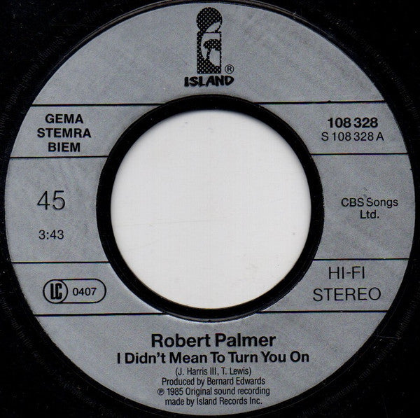 Robert Palmer : I Didn't Mean To Turn You On (7", Single)