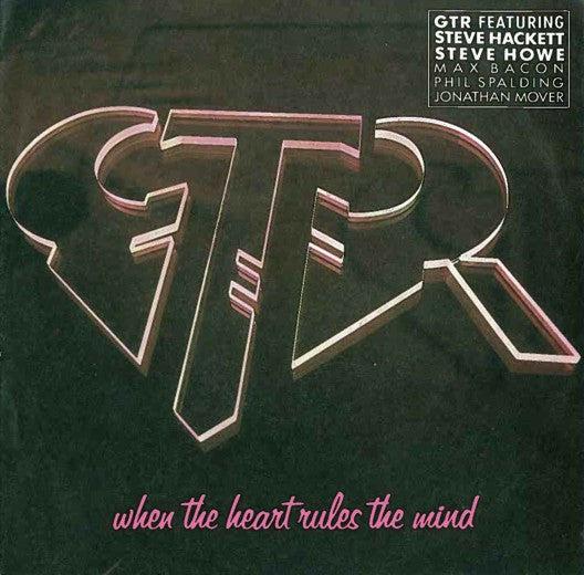 GTR (2) : When The Heart Rules The Mind (7", Single)