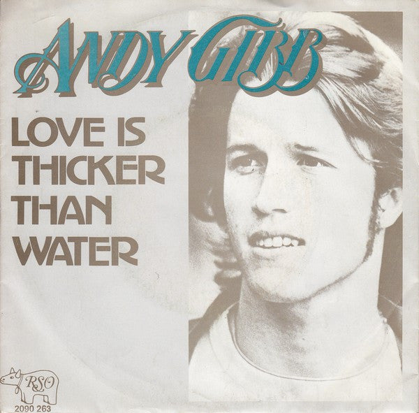 Andy Gibb : Love Is Thicker Than Water (7", Single)