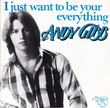 Andy Gibb : I Just Want To Be Your Everything (7", Single)