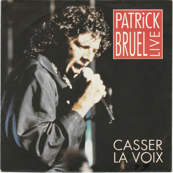 Patrick Bruel : Casser La Voix (7", Single)