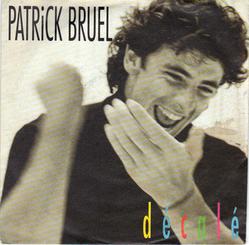 Patrick Bruel : Décalé (7", Single)