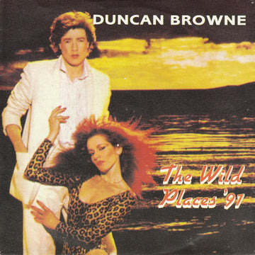 Duncan Browne : The Wild Places '91 (7", Single)