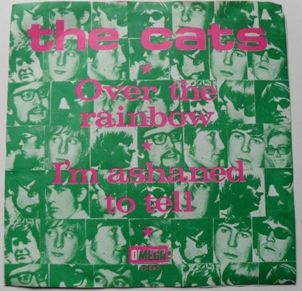 The Cats : Over The Rainbow / I'm Ashamed To Tell (7", Mono)