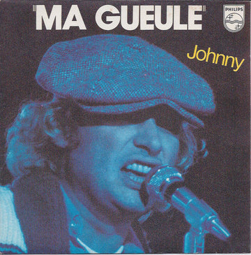 Johnny Hallyday : Ma Gueule (7", Single)