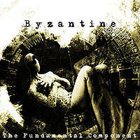 Byzantine (2) : The Fundamental Component (CD, Album)