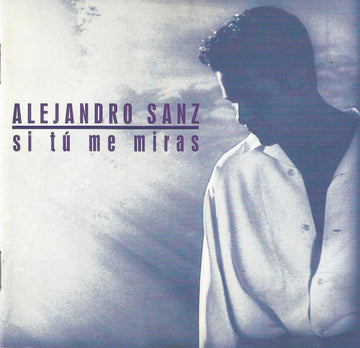 Alejandro Sanz : Si Tú Me Miras (CD, Album)