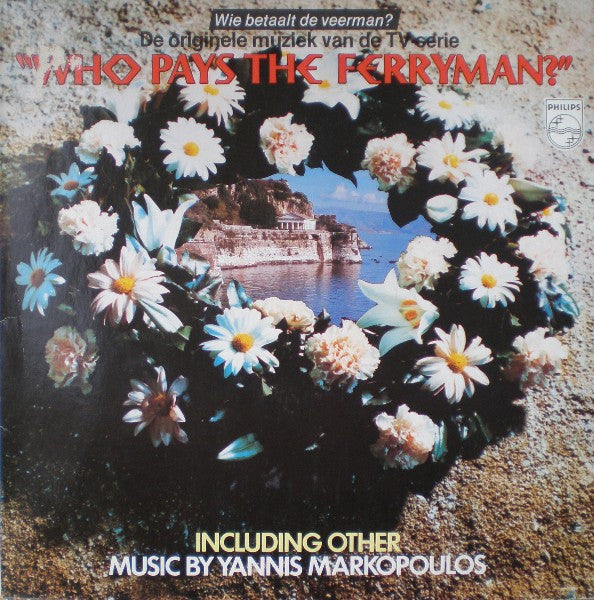 Γιάννης Μαρκόπουλος : Wie Betaalt De Veerman? - De Originele Muziek Van De TV Serie "Who Pays The Ferryman?" (LP, Album)