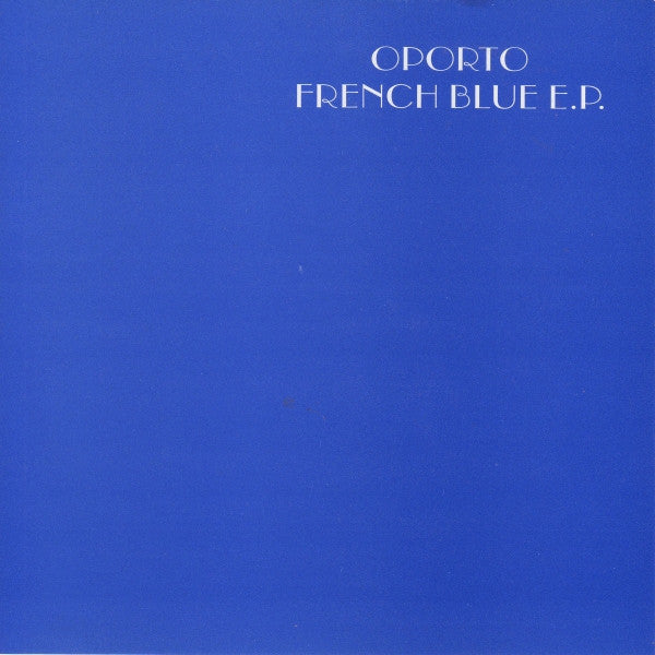 Oporto : French Blue E.P. (7", EP)