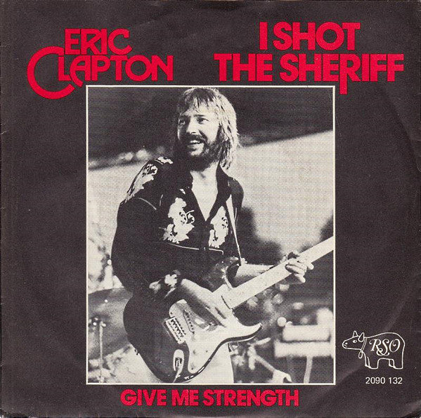 Eric Clapton : I Shot The Sheriff (7", Single)